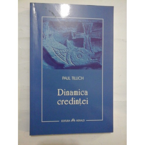 Dinamica credintei - PAUL TILLICH Dinamica credintei - PAUL TILLICH